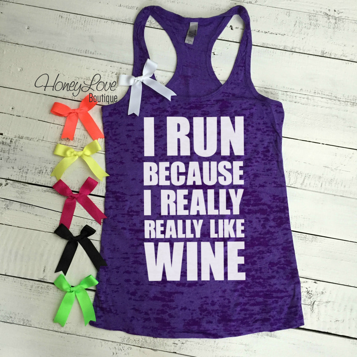 I run because I really really like WINE - HoneyLoveBoutique