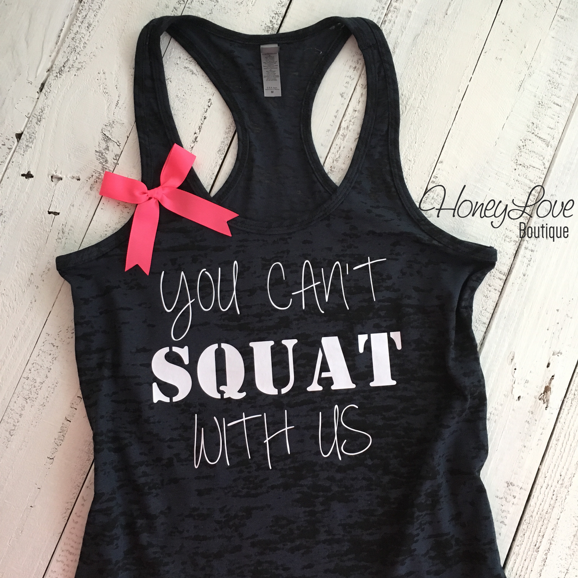 You can't SQUAT with us! - HoneyLoveBoutique